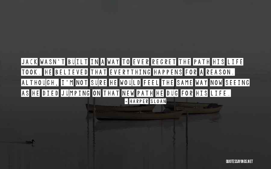 Only Seeing One Path Quotes By Harper Sloan Only Seeing One Path Quotes By Harper Sloan