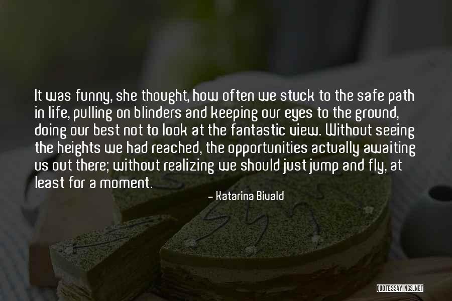 Only Seeing One Path Quotes By Katarina Bivald Only Seeing One Path Quotes By Katarina Bivald
