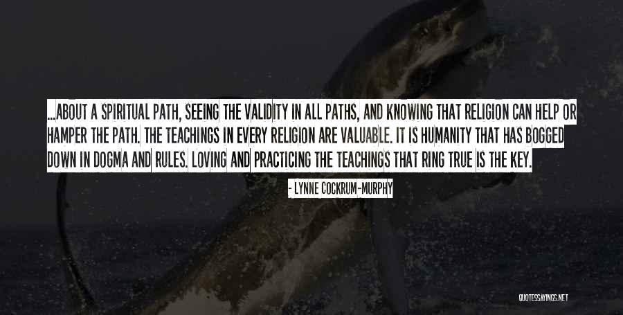 Only Seeing One Path Quotes By Lynne Cockrum-Murphy Only Seeing One Path Quotes By Lynne Cockrum-Murphy