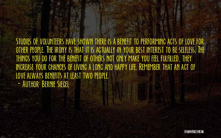 Only Selfless Love Quotes By Bernie Siegel
