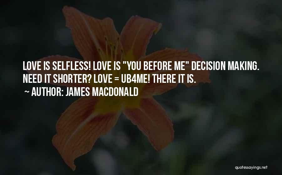 Only Selfless Love Quotes By James MacDonald