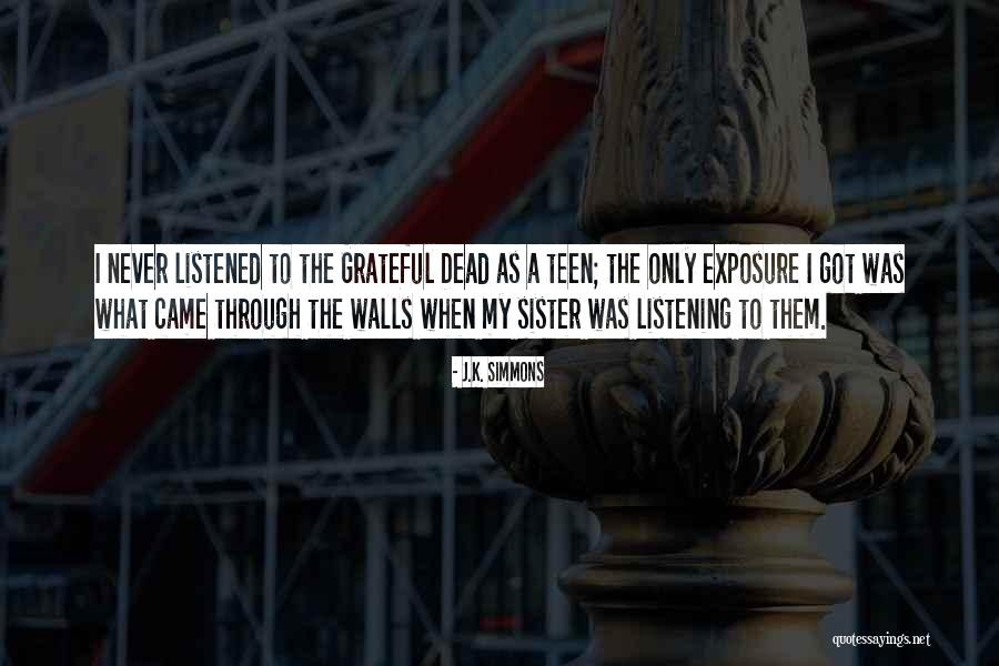 Only Sister Quotes By J.K. Simmons Only Sister Quotes By J.K. Simmons