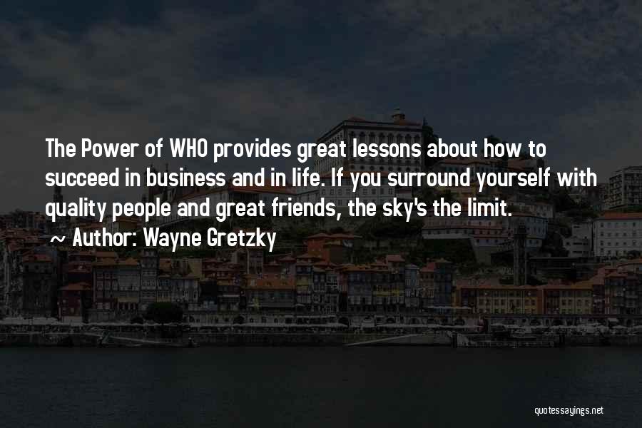 Only Sky The Limit Quotes By Wayne Gretzky