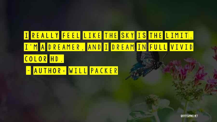 Only Sky The Limit Quotes By Will Packer
