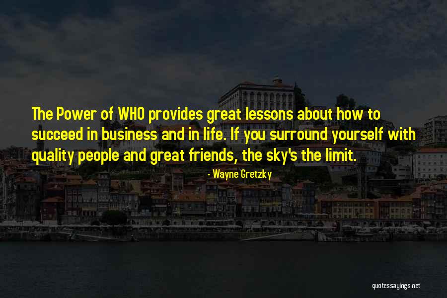 Only Sky's The Limit Quotes By Wayne Gretzky