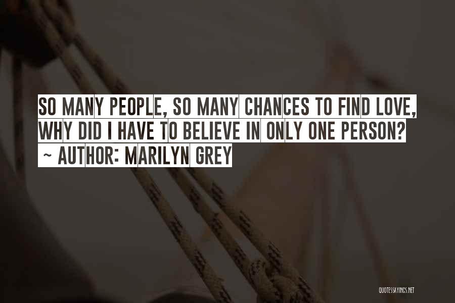 Only So Many Chances Quotes By Marilyn Grey