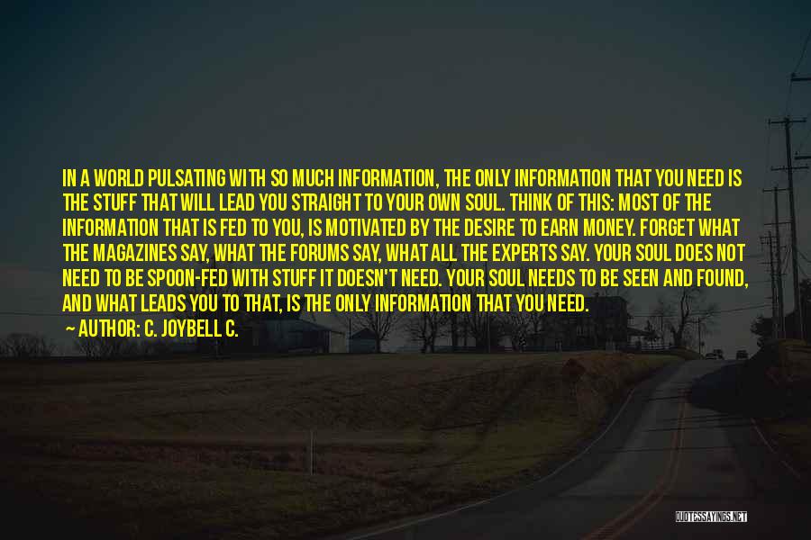 Only So Much Quotes By C. JoyBell C.