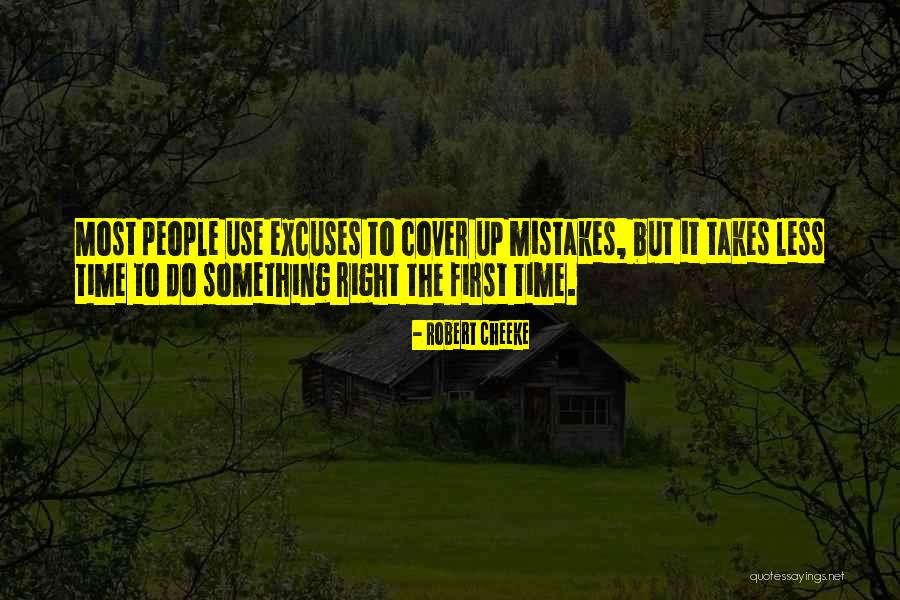 Only Takes One Mistake Quotes By Robert Cheeke