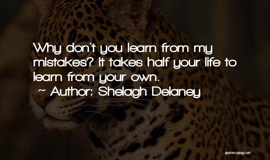 Only Takes One Mistake Quotes By Shelagh Delaney