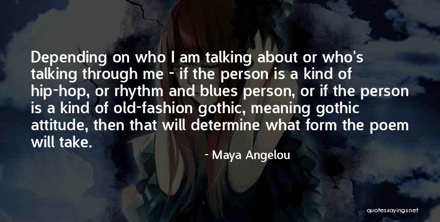 Only Talking To One Person Quotes By Maya Angelou