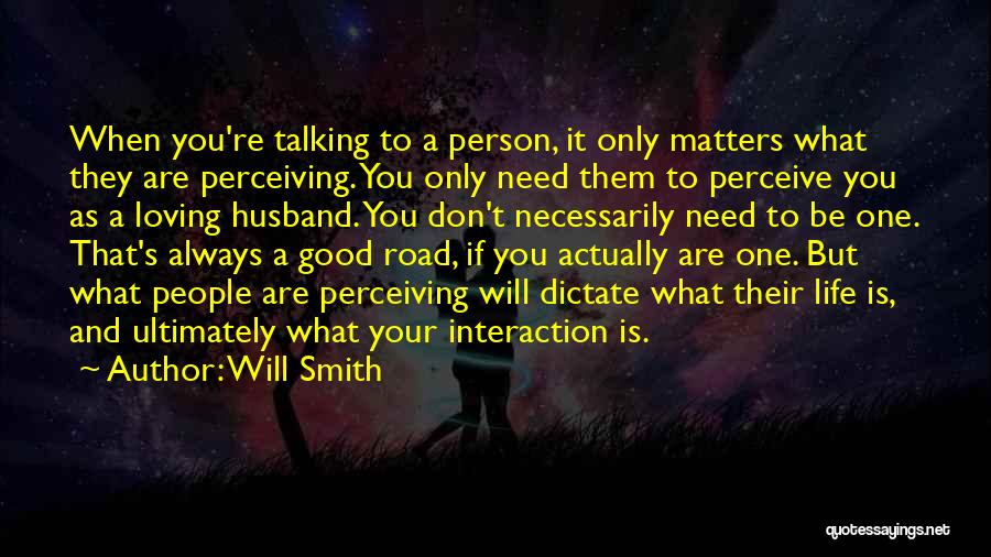 Only Talking To One Person Quotes By Will Smith