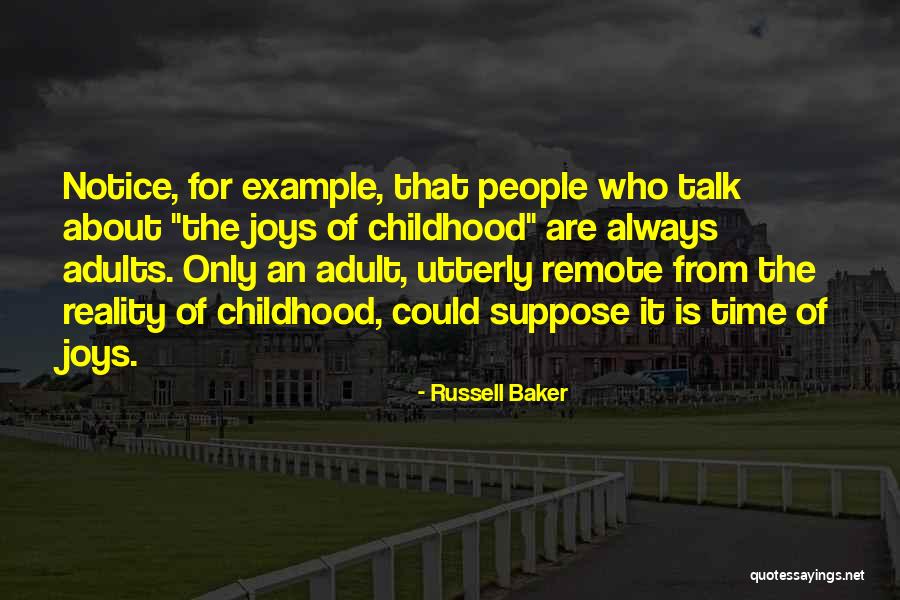Only The Children Quotes By Russell Baker Only The Children Quotes By Russell Baker