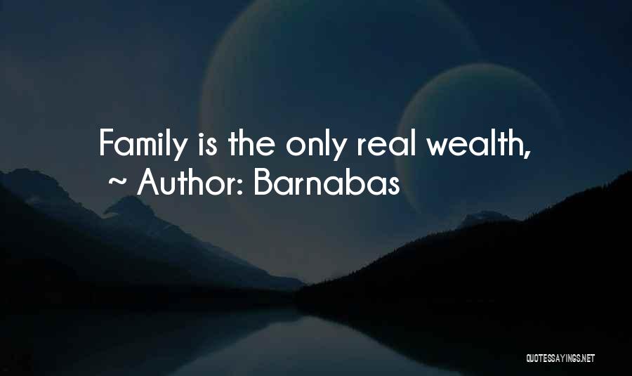 Only The Family Quotes By Barnabas