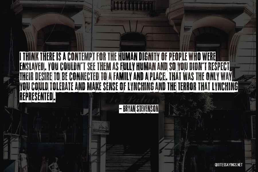 Only The Family Quotes By Bryan Stevenson Only The Family Quotes By Bryan Stevenson