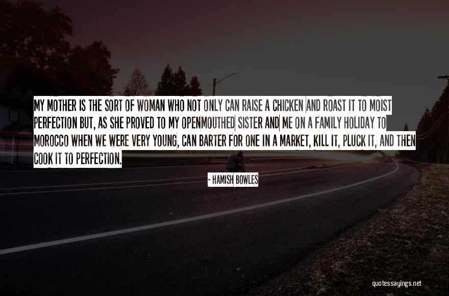 Only The Family Quotes By Hamish Bowles Only The Family Quotes By Hamish Bowles