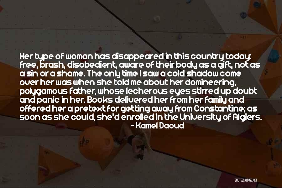 Only The Family Quotes By Kamel Daoud Only The Family Quotes By Kamel Daoud