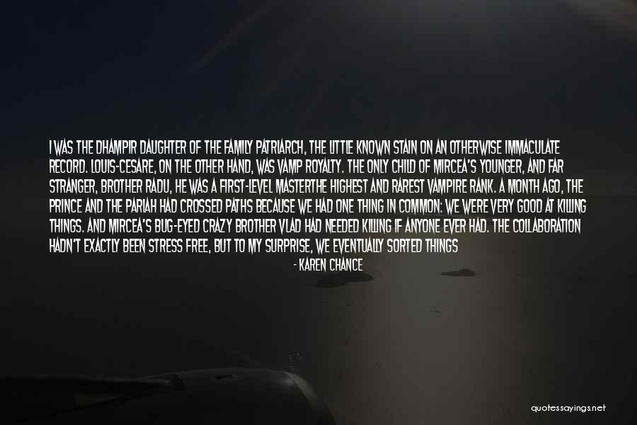Only The Family Quotes By Karen Chance Only The Family Quotes By Karen Chance
