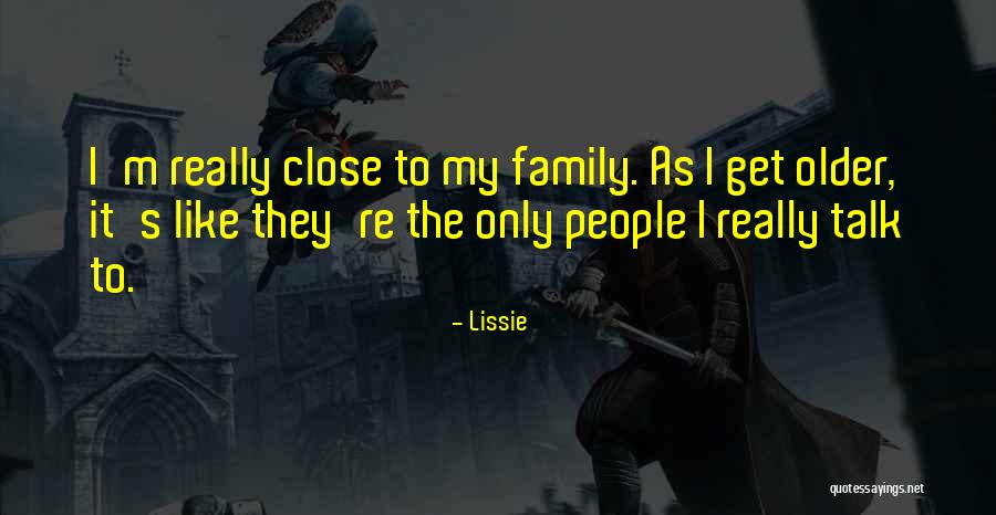 Only The Family Quotes By Lissie Only The Family Quotes By Lissie