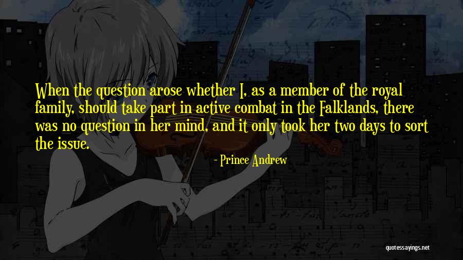 Only The Family Quotes By Prince Andrew Only The Family Quotes By Prince Andrew
