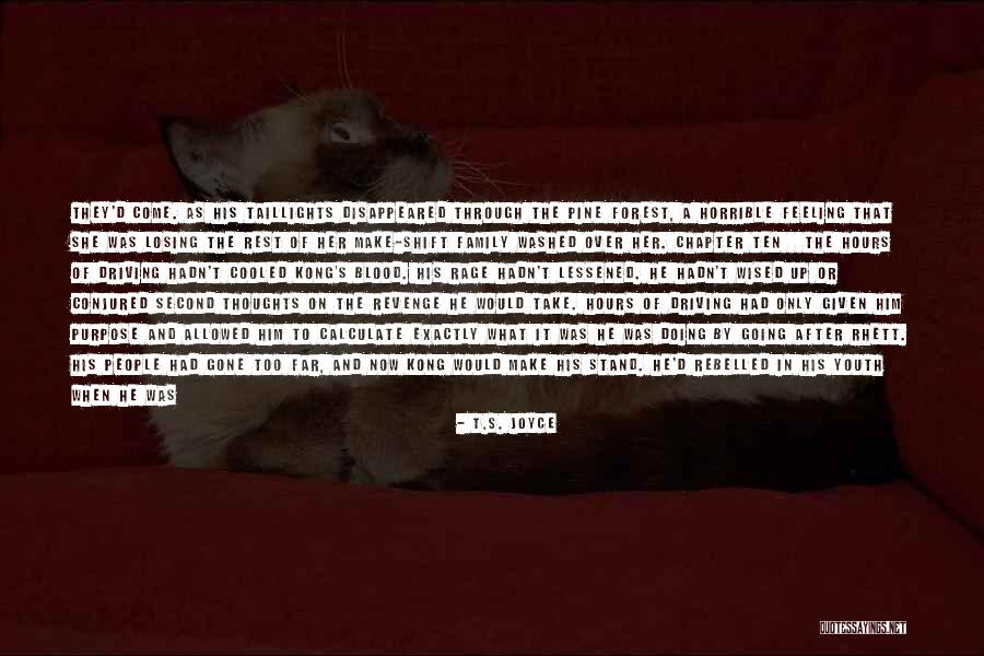 Only The Family Quotes By T.S. Joyce Only The Family Quotes By T.S. Joyce