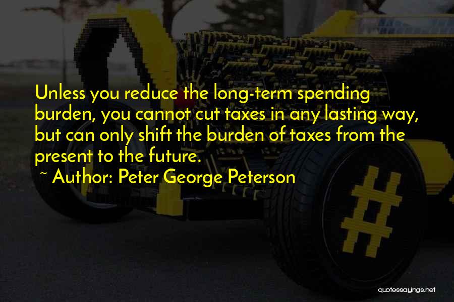 Only The Future Quotes By Peter George Peterson