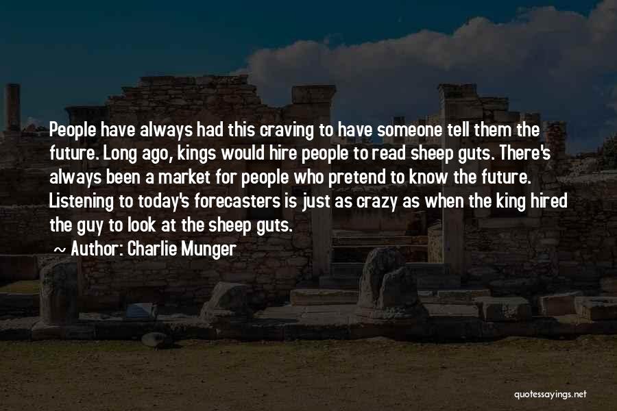 Only The Future Will Tell Quotes By Charlie Munger