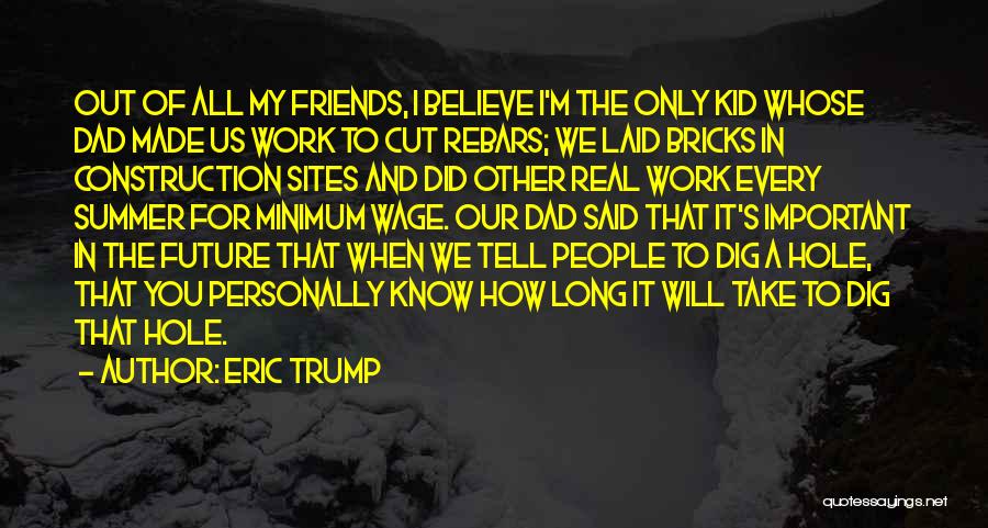 Only The Future Will Tell Quotes By Eric Trump