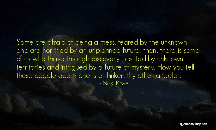 Only The Future Will Tell Quotes By Nikki Rowe Only The Future Will Tell Quotes By Nikki Rowe