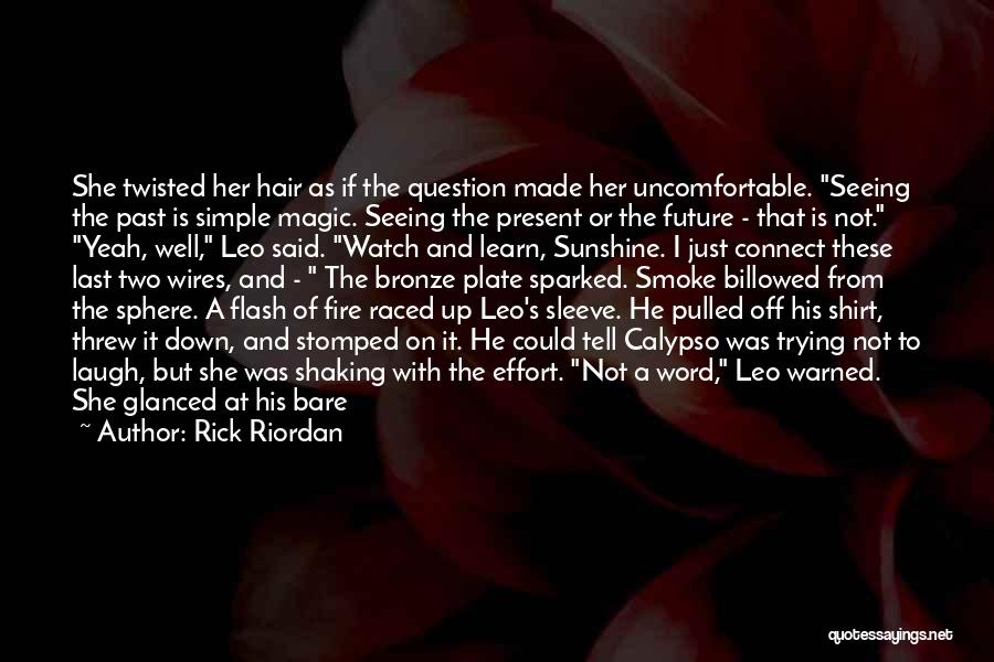 Only The Future Will Tell Quotes By Rick Riordan