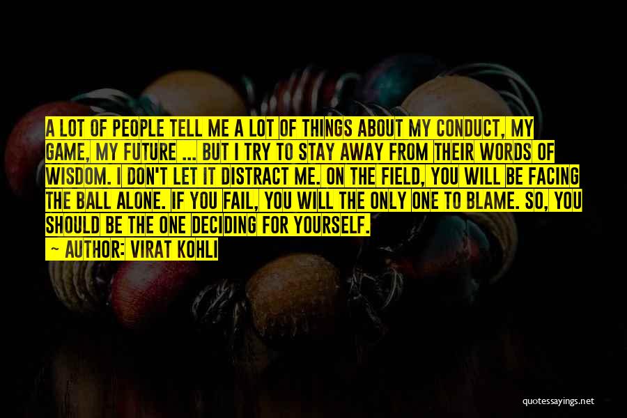 Only The Future Will Tell Quotes By Virat Kohli