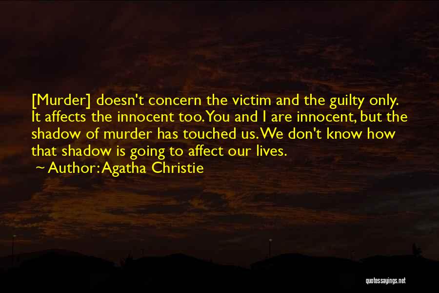 Only The Guilty Quotes By Agatha Christie