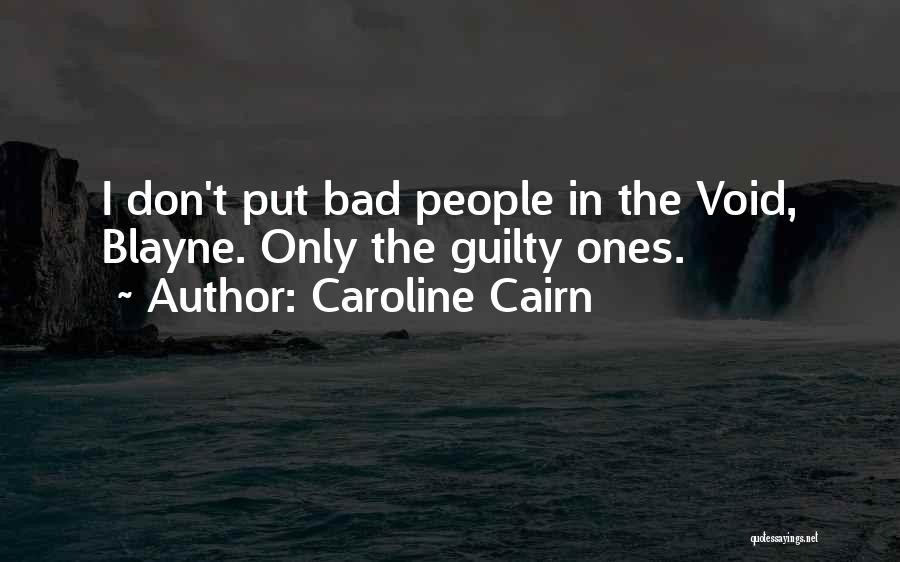 Only The Guilty Quotes By Caroline Cairn