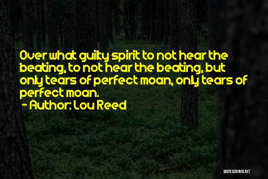 Only The Guilty Quotes By Lou Reed