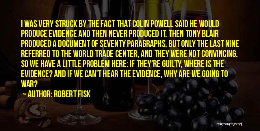 Only The Guilty Quotes By Robert Fisk