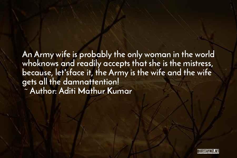 Only The Heart Knows Quotes By Aditi Mathur Kumar