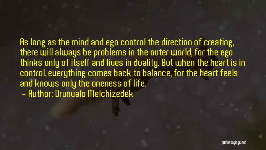 Only The Heart Knows Quotes By Drunvalo Melchizedek