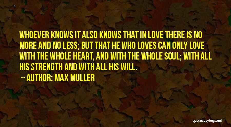 Only The Heart Knows Quotes By Max Muller