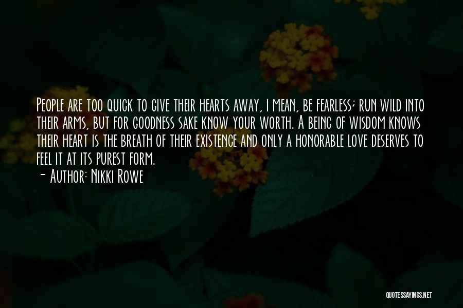 Only The Heart Knows Quotes By Nikki Rowe