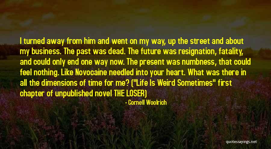 Only The Heart Novel Quotes By Cornell Woolrich Only The Heart Novel Quotes By Cornell Woolrich