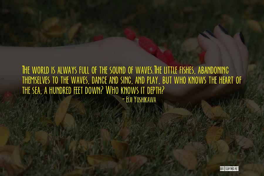 Only The Heart Novel Quotes By Eiji Yoshikawa Only The Heart Novel Quotes By Eiji Yoshikawa