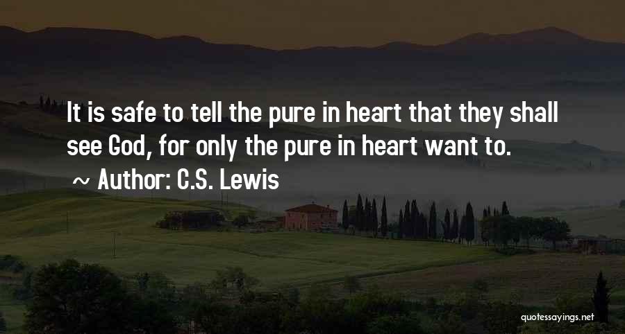 Only The Heart Quotes By C.S. Lewis