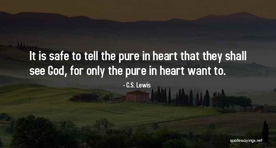 Only The Heart Quotes By C.S. Lewis