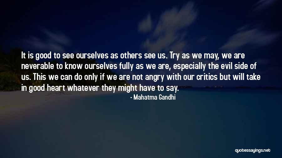 Only The Heart Quotes By Mahatma Gandhi