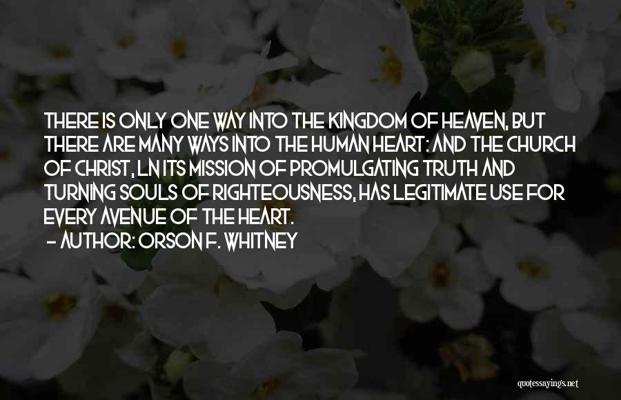 Only The Heart Quotes By Orson F. Whitney