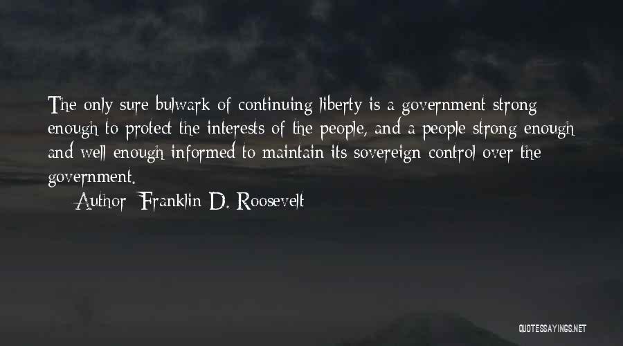 Only The Strong Quotes By Franklin D. Roosevelt