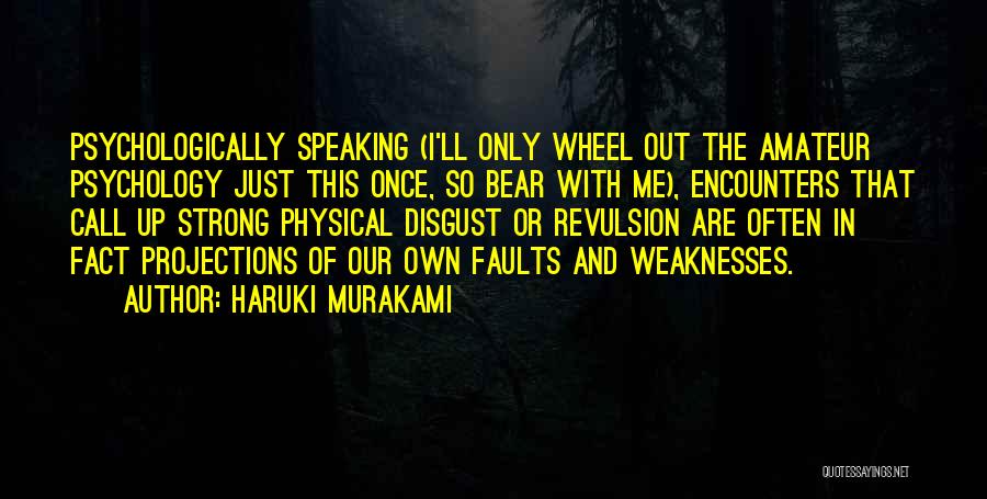 Only The Strong Quotes By Haruki Murakami