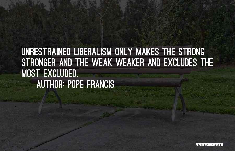 Only The Strong Quotes By Pope Francis