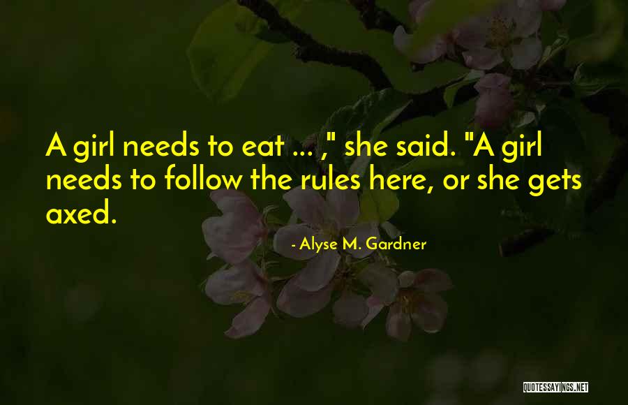 Only Thing A Girl Needs Quotes By Alyse M. Gardner Only Thing A Girl Needs Quotes By Alyse M. Gardner
