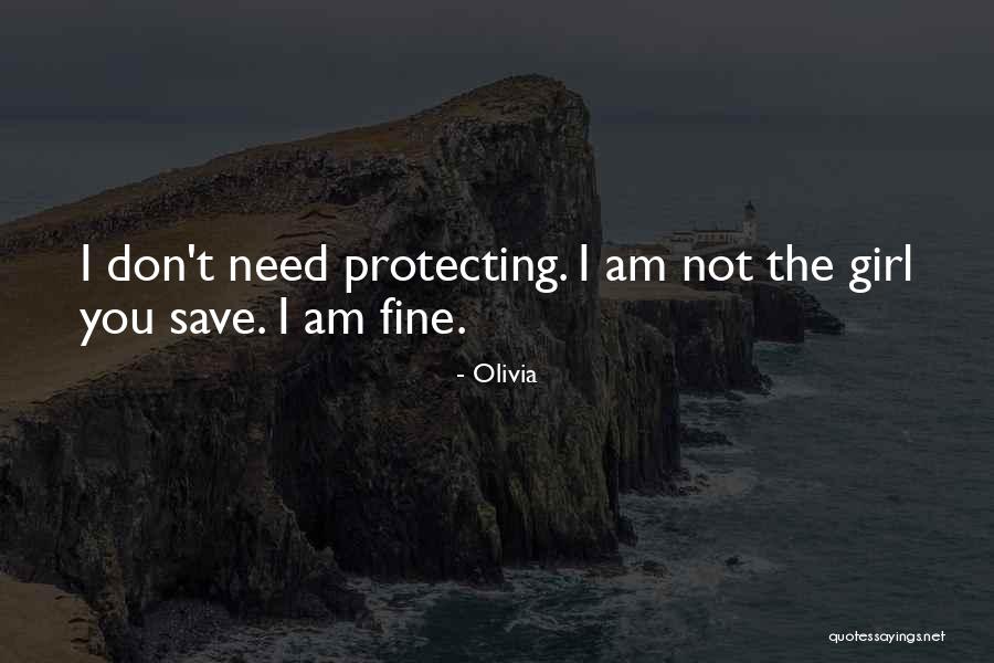Only Thing A Girl Needs Quotes By Olivia Only Thing A Girl Needs Quotes By Olivia