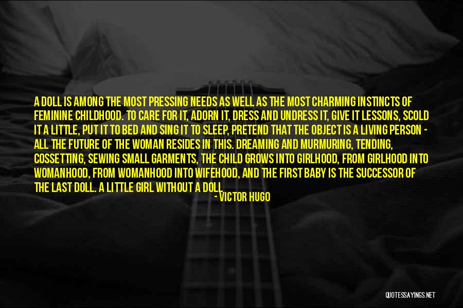 Only Thing A Girl Needs Quotes By Victor Hugo Only Thing A Girl Needs Quotes By Victor Hugo